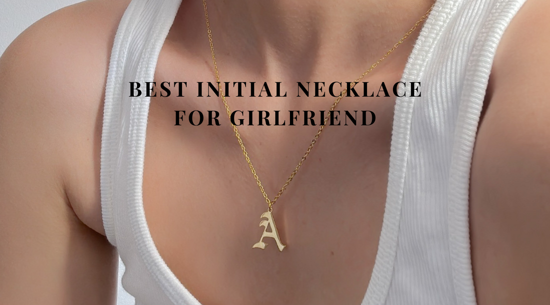 Best Initial Necklace for Girlfriend: Top Picks for a Thoughtful Gift